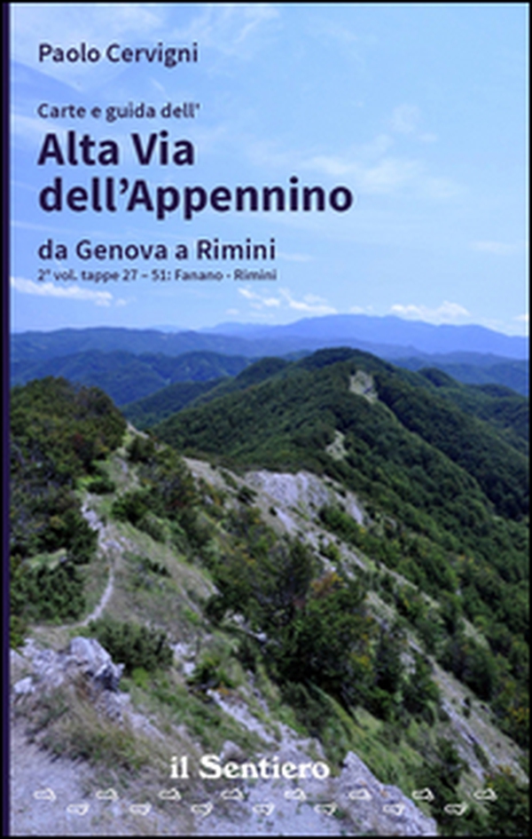 Carte e guida dell'Alta Via dell'Appennino da Genova a Rimini - Vol. 2 - Librerie.coop Carte e guida dell'Alta Via dell'Appennino da Genova a Rimini - Vol. 2 - Librerie.coop