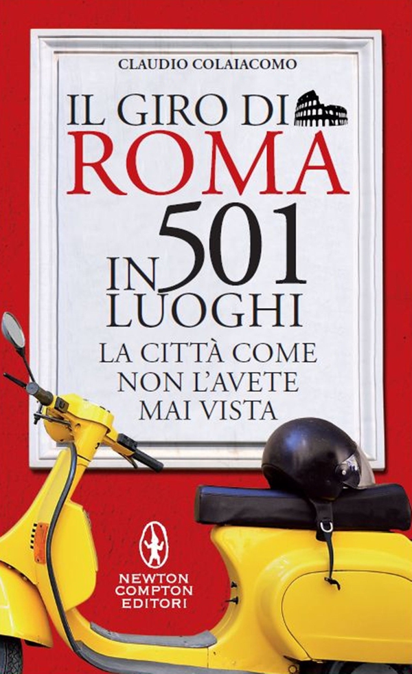 Il giro di Roma in 501 luoghi - Librerie.coop Il giro di Roma in 501 luoghi - Librerie.coop