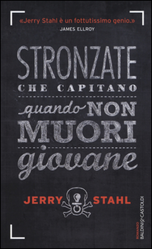 Stronzate che capitano quando non muori giovane - Librerie.coop Stronzate che capitano quando non muori giovane - Librerie.coop