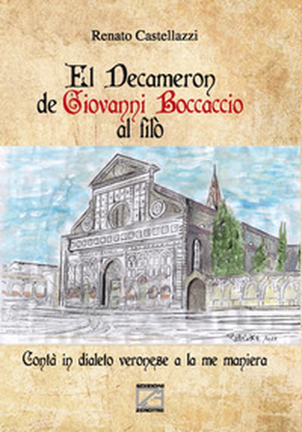 El Decameron de Giovanni Boccaccio al filò. Contà in dialeto veronese a la me maniera - Librerie.coop El Decameron de Giovanni Boccaccio al filò. Contà in dialeto veronese a la me maniera - Librerie.coop