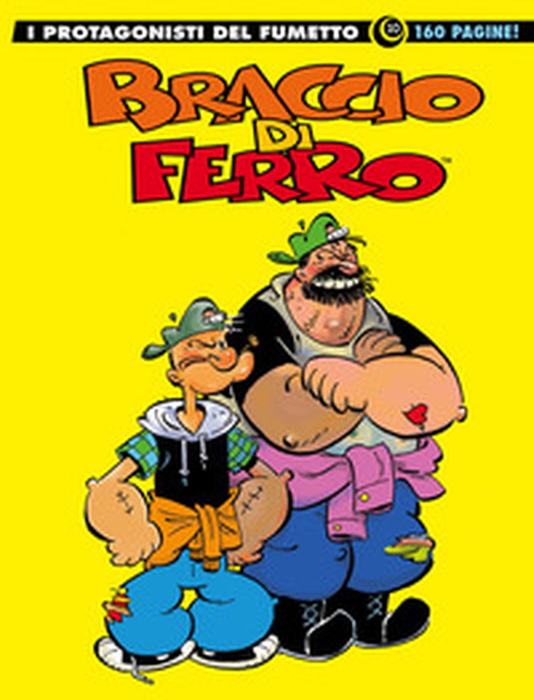 Braccio di Ferro. I protagonisti del fumetto - Librerie.coop Braccio di Ferro. I protagonisti del fumetto - Librerie.coop