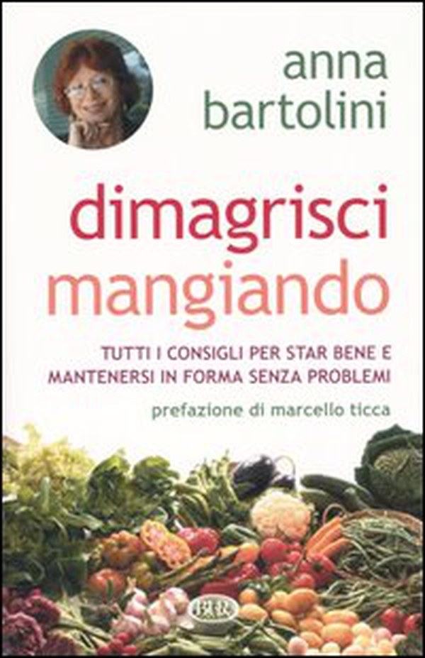 Dimagrisci mangiando - Librerie.coop Dimagrisci mangiando - Librerie.coop