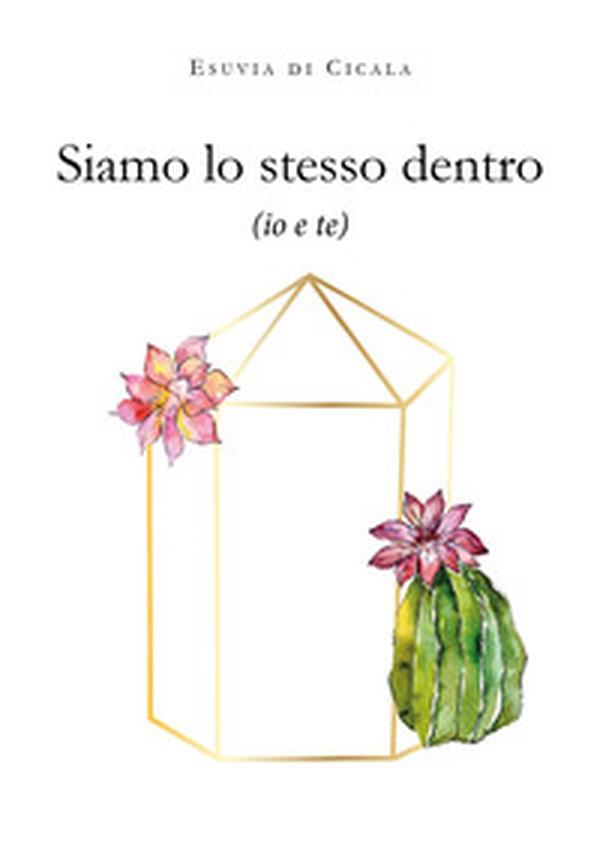 Siamo lo stesso dentro - Librerie.coop Siamo lo stesso dentro - Librerie.coop