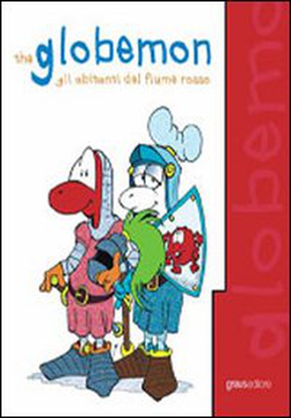 The Globemon. Gli abitanti del fiume rosso - Librerie.coop The Globemon. Gli abitanti del fiume rosso - Librerie.coop