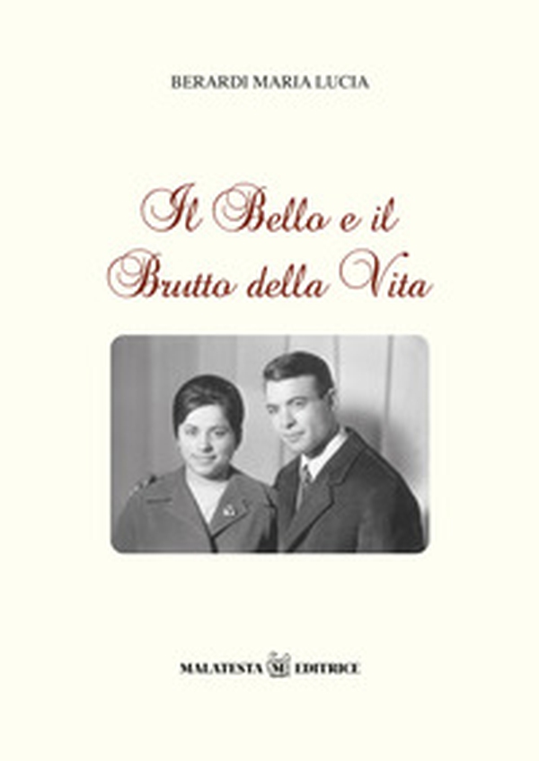 Il bello e il brutto della vita - Librerie.coop Il bello e il brutto della vita - Librerie.coop