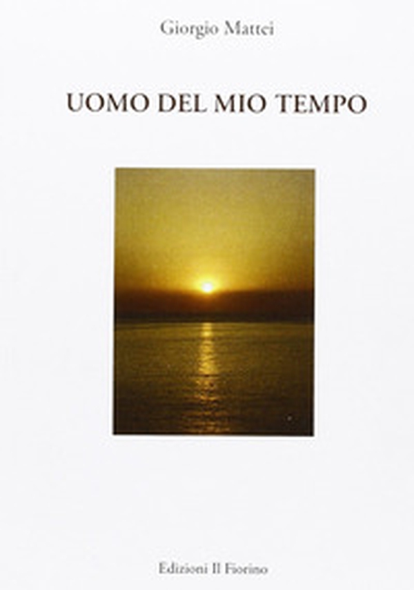 Uomo del mio tempo - Librerie.coop Uomo del mio tempo - Librerie.coop
