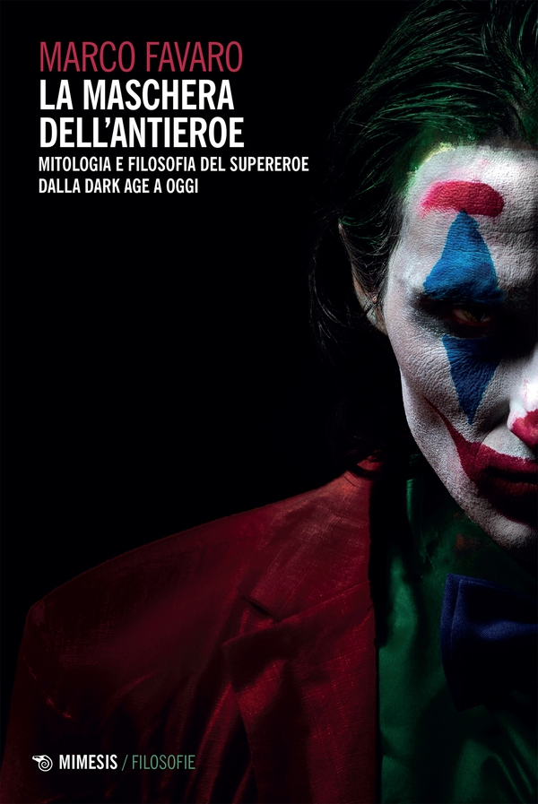 La maschera dell’antieroe - Librerie.coop La maschera dell’antieroe - Librerie.coop