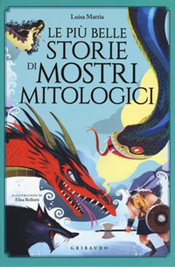 Le più belle storie di mostri mitologici - Librerie.coop Le più belle storie di mostri mitologici - Librerie.coop