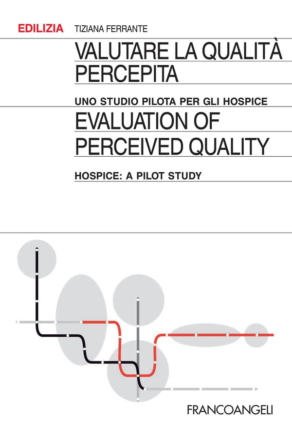 Valutare la qualità percepita. Uno studio pilota per gli hospice/Evaluation of perceived quality. Hospice: a pilot study - Librerie.coop Valutare la qualità percepita. Uno studio pilota per gli hospice/Evaluation of perceived quality. Hospice: a pilot study - Librerie.coop