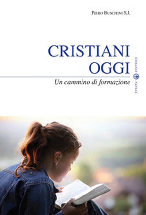 Cristiani oggi. Un cammino di formazione - Librerie.coop Cristiani oggi. Un cammino di formazione - Librerie.coop
