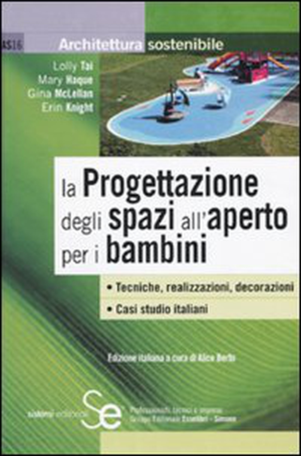 La progettazione degli spazi all'aperto per i bambini - Librerie.coop La progettazione degli spazi all'aperto per i bambini - Librerie.coop
