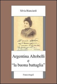 Argentina Altobelli e «La buona battaglia» - Librerie.coop