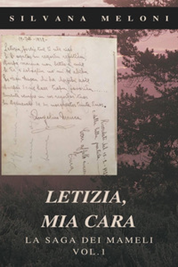 Letizia, mia cara. La saga dei Mameli - Vol. 1 - Librerie.coop Letizia, mia cara. La saga dei Mameli - Vol. 1 - Librerie.coop