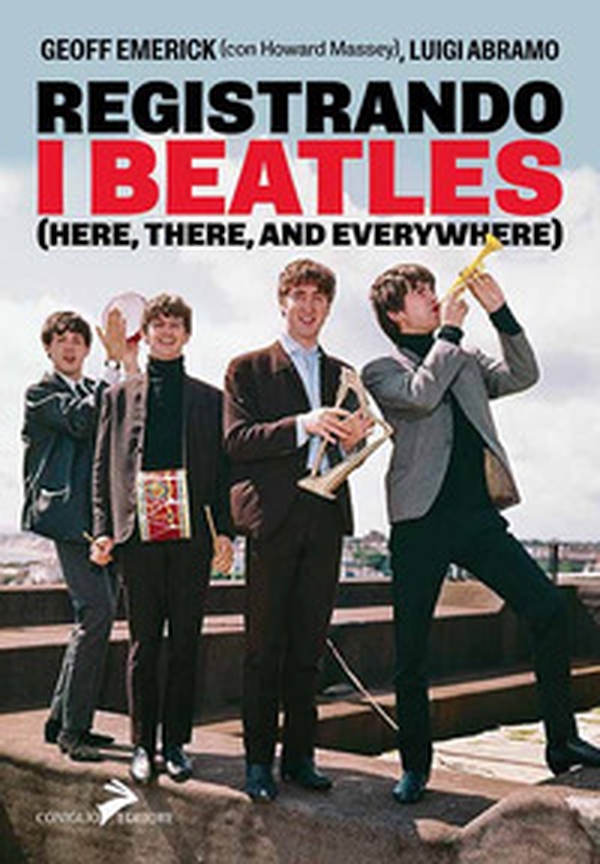 Registrando i Beatles (Here, there, and averywhere) - Librerie.coop Registrando i Beatles (Here, there, and averywhere) - Librerie.coop