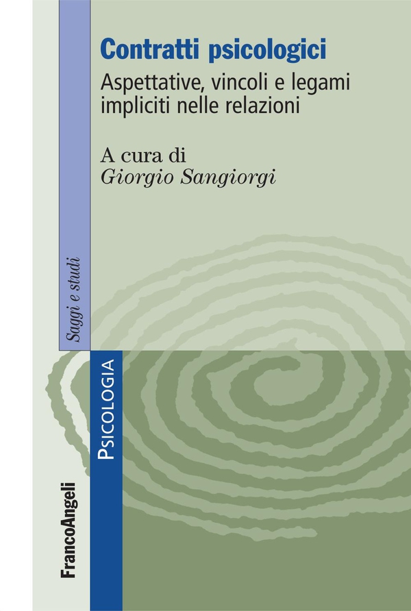 Contratti psicologici. Aspettative, vincoli e legami impliciti nelle relazioni - Librerie.coop Contratti psicologici. Aspettative, vincoli e legami impliciti nelle relazioni - Librerie.coop