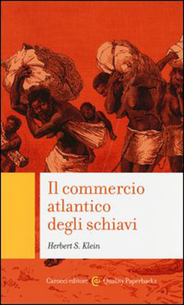 Il commercio atlantico degli schiavi - Librerie.coop Il commercio atlantico degli schiavi - Librerie.coop