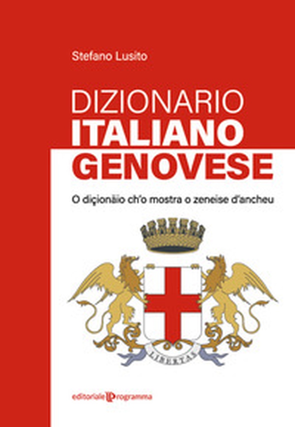Dizionario genovese-italiano. O diçionäio ch'o mostra o zeneise d'ancheu - Librerie.coop Dizionario genovese-italiano. O diçionäio ch'o mostra o zeneise d'ancheu - Librerie.coop