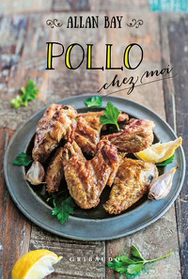 Pollo chez moi - Librerie.coop Pollo chez moi - Librerie.coop