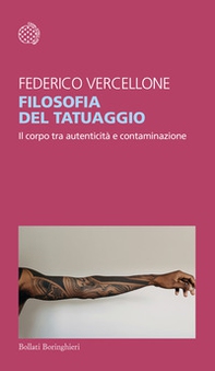 Filosofia del tatuaggio. Il corpo tra autenticità e contaminazione - Librerie.coop