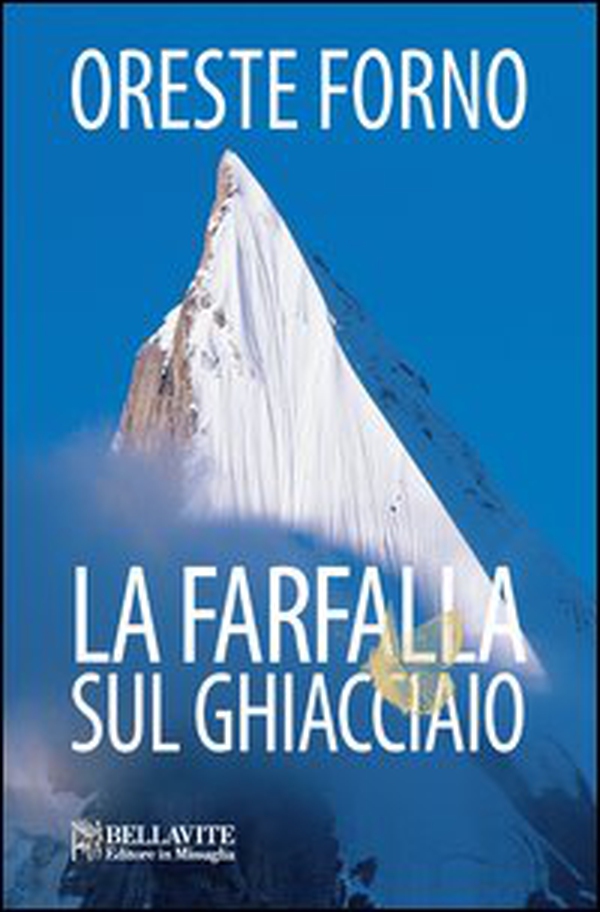 La farfalla sul ghiacciaio - Librerie.coop La farfalla sul ghiacciaio - Librerie.coop
