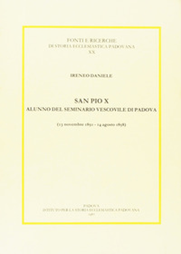 San Pio X alunno del Seminario vescovile di Padova (1850-1858) - Librerie.coop San Pio X alunno del Seminario vescovile di Padova (1850-1858) - Librerie.coop