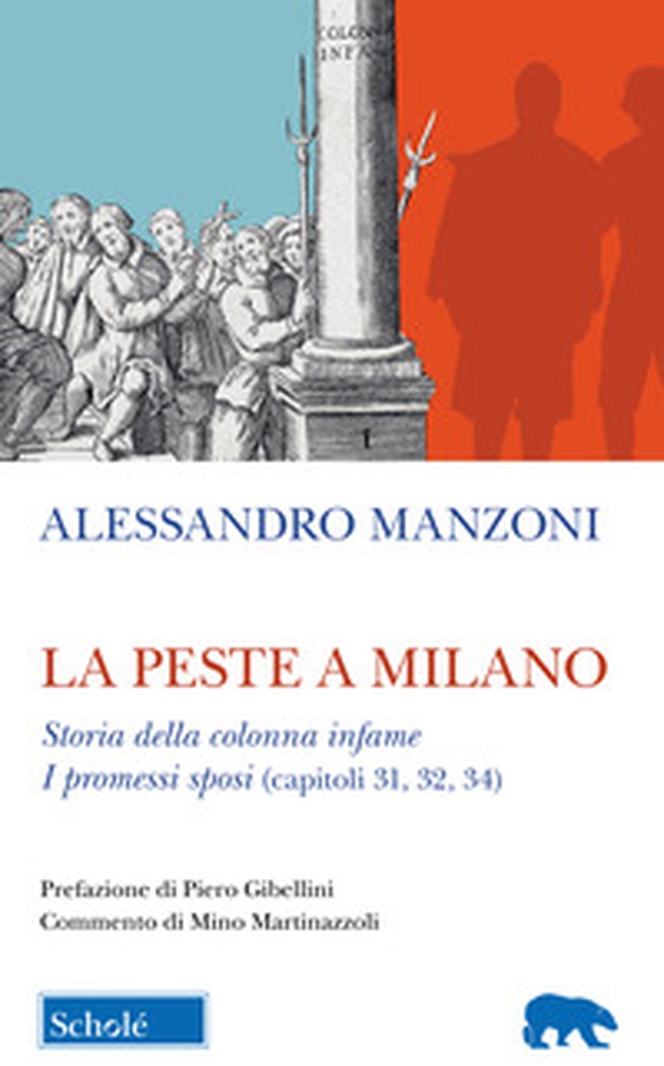 La peste a Milano-Storia della colonna infame. I Promessi sposi (capitoli 31, 32, 34) - Librerie.coop La peste a Milano-Storia della colonna infame. I Promessi sposi (capitoli 31, 32, 34) - Librerie.coop
