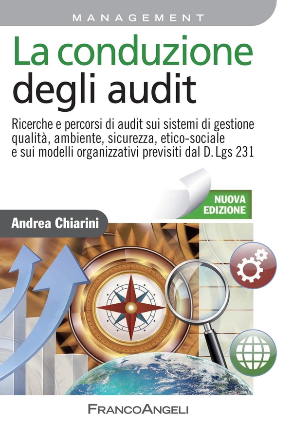 La conduzione degli audit. Guida operativa agli audit sui sistemi di gestione qualità, ambiente, sicurezza ed etico-sociale e sui modelli organizzativi previsti dal D.Lgs 231 - Librerie.coop La conduzione degli audit. Guida operativa agli audit sui sistemi di gestione qualità, ambiente, sicurezza ed etico-sociale e sui modelli organizzativi previsti dal D.Lgs 231 - Librerie.coop