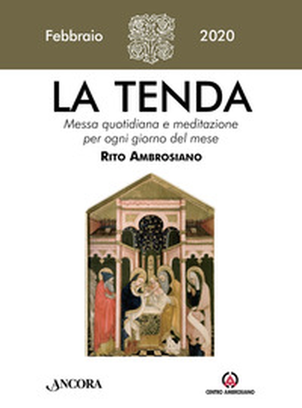 La tenda. Messa quotidiana e meditazione per ogni giorno del mese. Rito Ambrosiano - Librerie.coop La tenda. Messa quotidiana e meditazione per ogni giorno del mese. Rito Ambrosiano - Librerie.coop