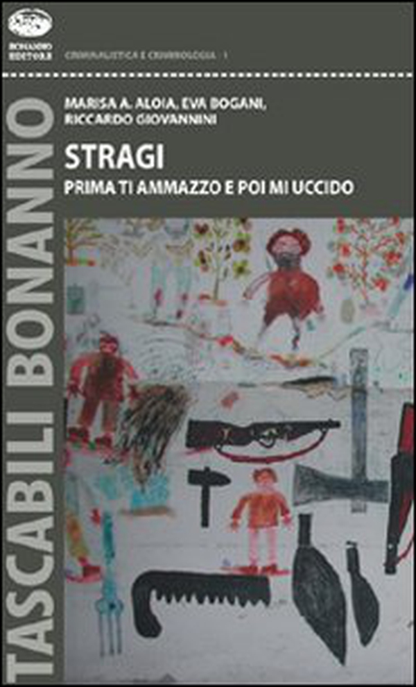 Stragi. Prima ti ammazzo e poi mi uccido - Librerie.coop Stragi. Prima ti ammazzo e poi mi uccido - Librerie.coop