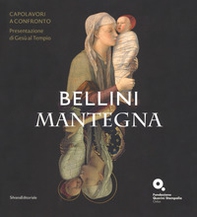 Bellini-Mantegna. Capolavori a confronto. Presentazione di Gesù al tempio. Catalogo della mostra (Venezia, 20 marzo 2018-1 luglio 2018) - Librerie.coop