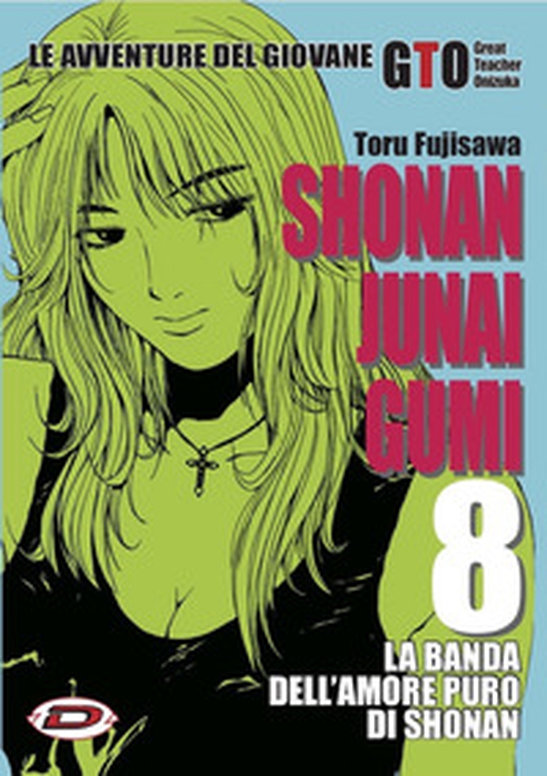 Shonan Junai Gumi - Vol. 8 - Librerie.coop Shonan Junai Gumi - Vol. 8 - Librerie.coop