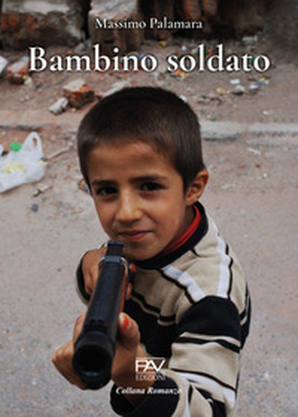 Bambino soldato - Librerie.coop Bambino soldato - Librerie.coop