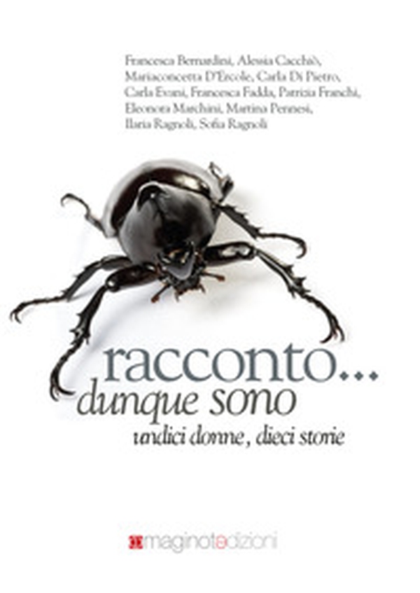 Racconto... dunque sono. Undici donne, dieci storie - Librerie.coop Racconto... dunque sono. Undici donne, dieci storie - Librerie.coop