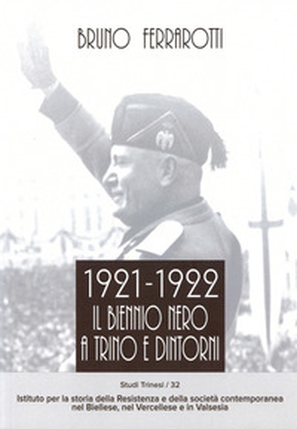 1921-1922. Il biennio nero a Trino e dintorni - Librerie.coop 1921-1922. Il biennio nero a Trino e dintorni - Librerie.coop