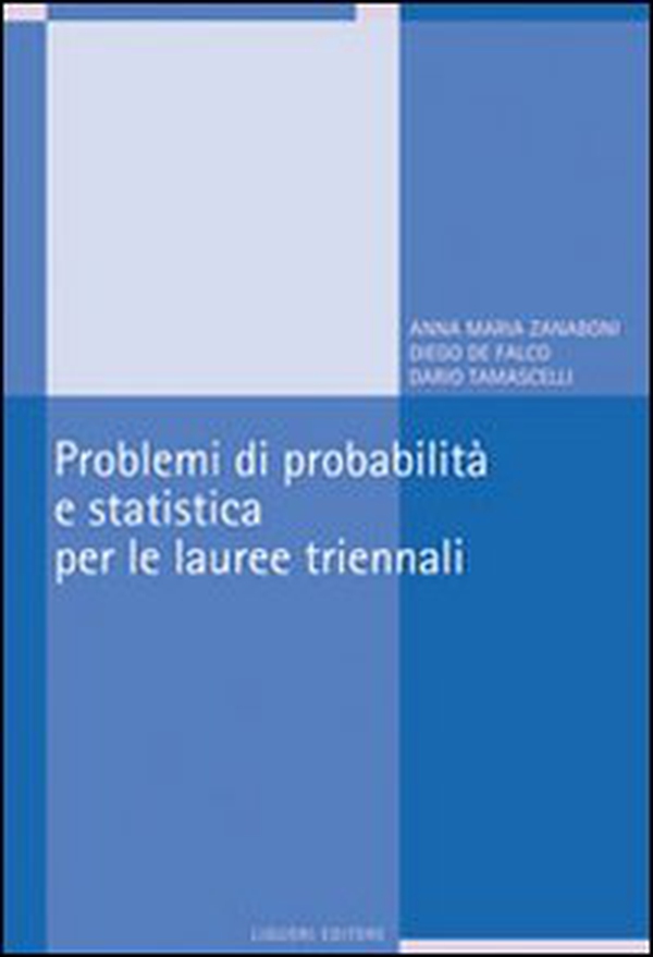 Problemi di probabilità e statistica per le lauree triennali - Librerie.coop Problemi di probabilità e statistica per le lauree triennali - Librerie.coop