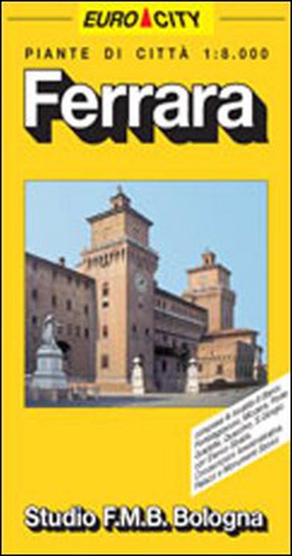 Ferrara 1:8.000 - Librerie.coop Ferrara 1:8.000 - Librerie.coop