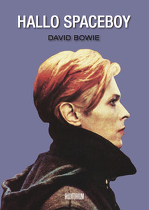 David Bowie. Hallo spaceboy - Librerie.coop David Bowie. Hallo spaceboy - Librerie.coop