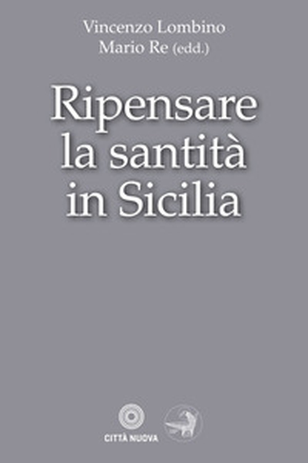 Ripensare la santità in Sicilia - Librerie.coop Ripensare la santità in Sicilia - Librerie.coop
