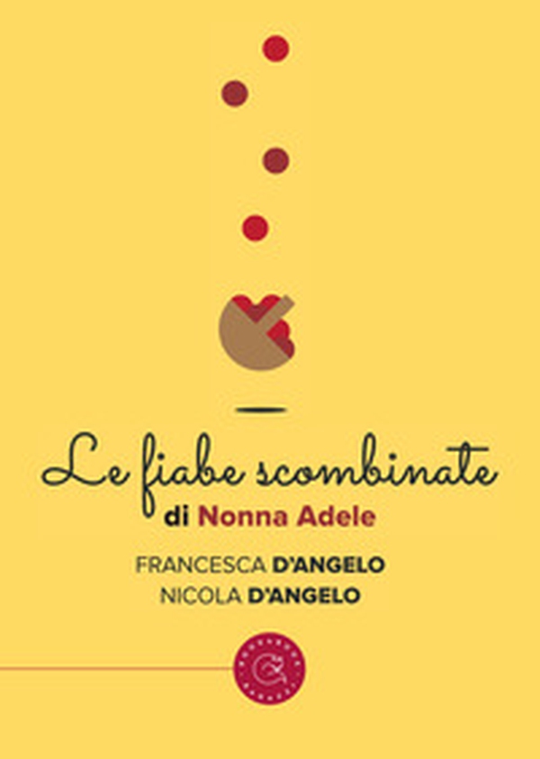 Le fiabe scombinate di nonna Adele - Librerie.coop Le fiabe scombinate di nonna Adele - Librerie.coop