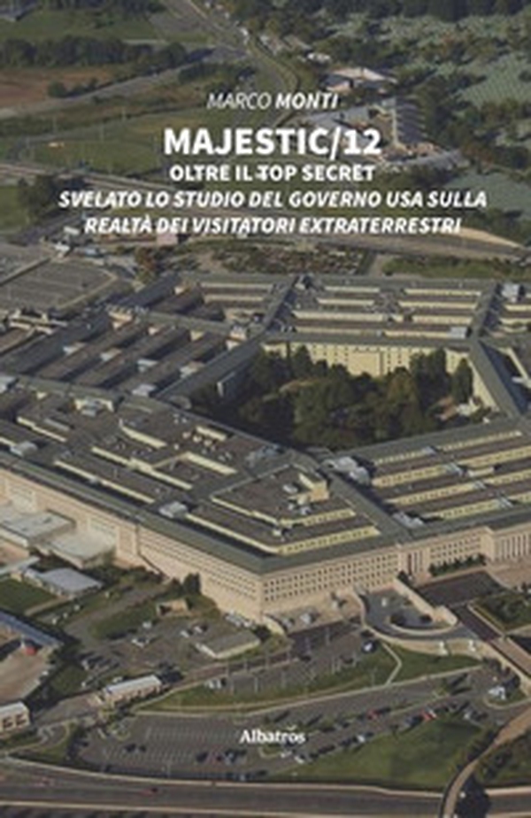 Majestic 12. Oltre il top secret - Librerie.coop Majestic 12. Oltre il top secret - Librerie.coop