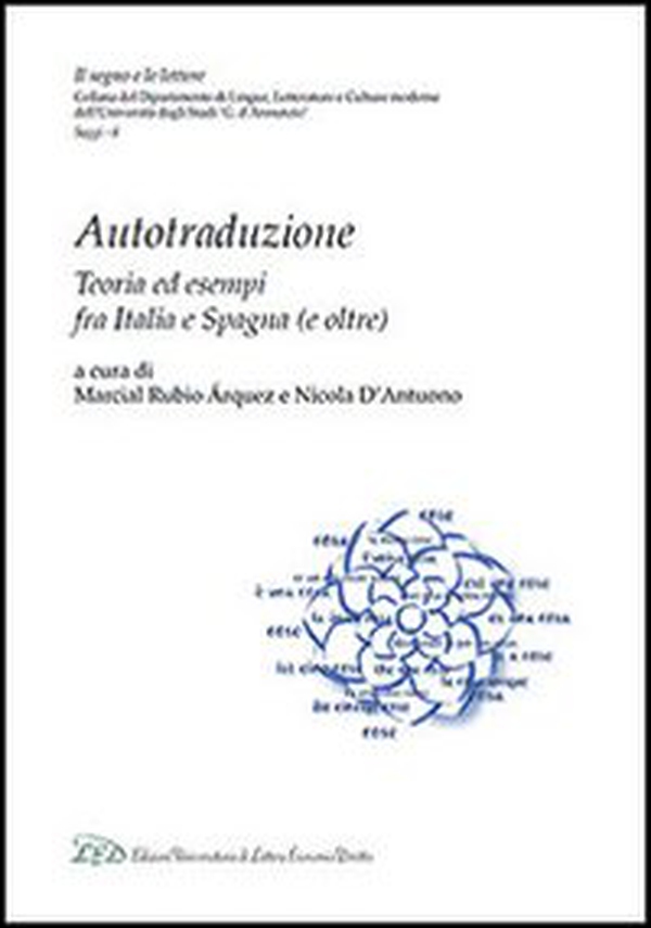Autotraduzione. Teoria ed esempi fra Italia e Spagna (e oltre) - Librerie.coop Autotraduzione. Teoria ed esempi fra Italia e Spagna (e oltre) - Librerie.coop