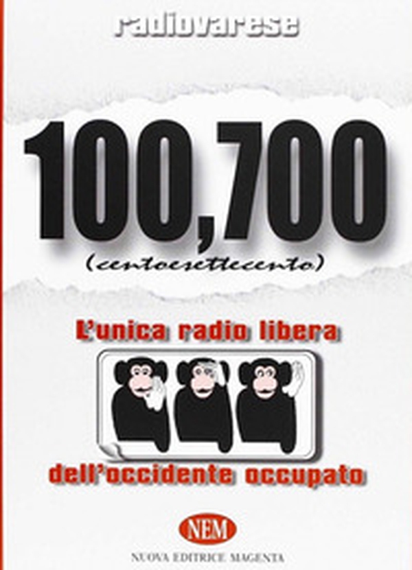 Radio Varese. 100,700. L'unica radio libera dell'Occidente occupato - Librerie.coop Radio Varese. 100,700. L'unica radio libera dell'Occidente occupato - Librerie.coop