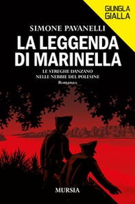 La leggenda di Marinella. Le streghe danzano nelle nebbie del Polesine - Librerie.coop