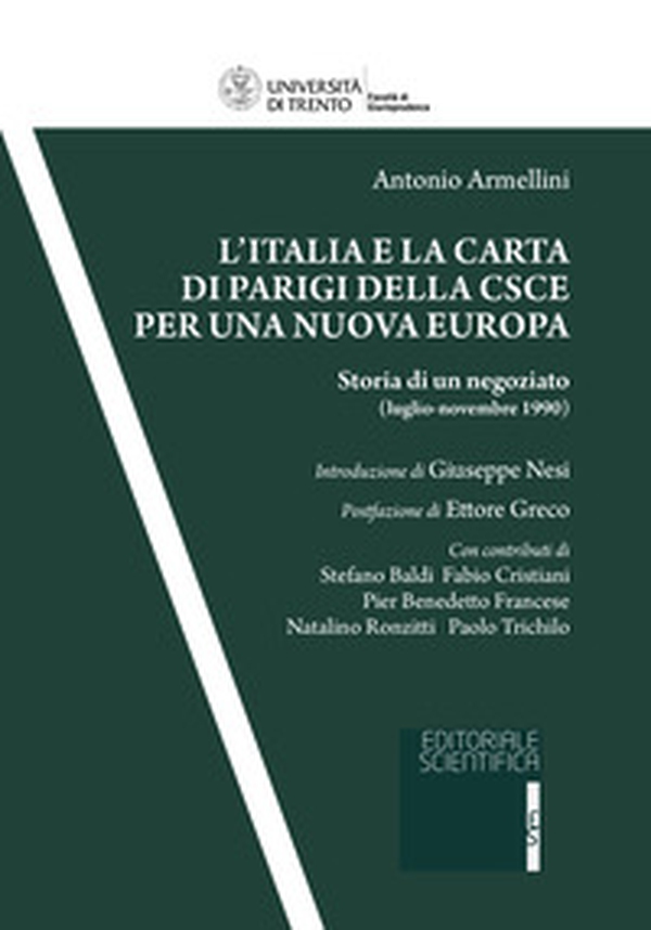 L'Italia e la Carta di Parigi della CSCE per una nuova Europa. Storia di un negoziato (luglio-novembre 1990) - Librerie.coop L'Italia e la Carta di Parigi della CSCE per una nuova Europa. Storia di un negoziato (luglio-novembre 1990) - Librerie.coop