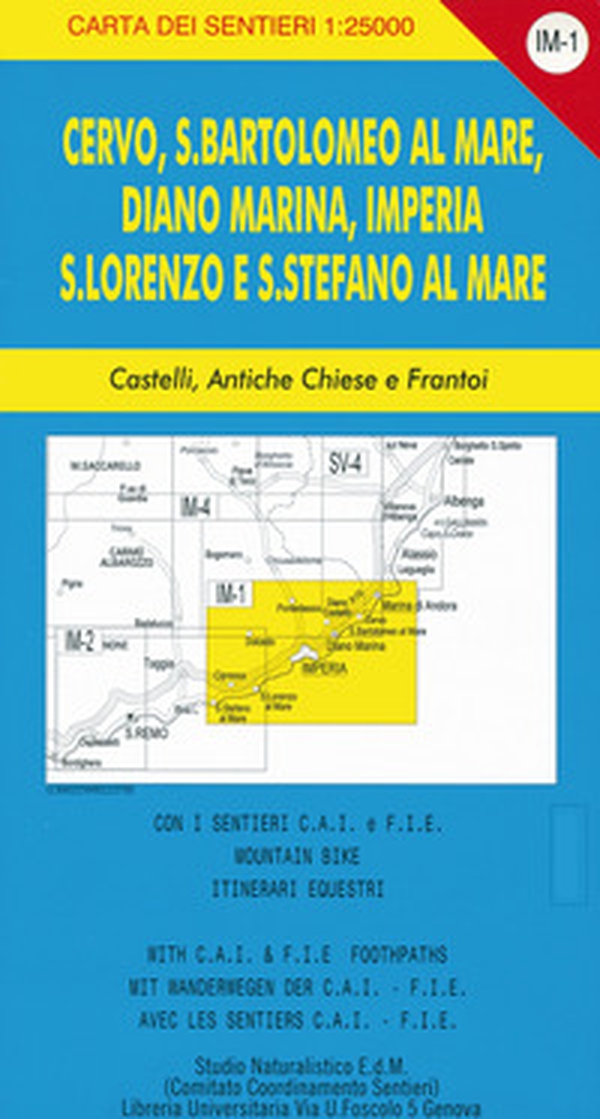 Carta dei sentieri IM-1 1:25.000. Cervo, San Bartolomeo al Mare, Diano Marina, Imperia. S. Lorenzo e S. Stefano al Mare. Castelli, antiche chiese e frantoi - Librerie.coop Carta dei sentieri IM-1 1:25.000. Cervo, San Bartolomeo al Mare, Diano Marina, Imperia. S. Lorenzo e S. Stefano al Mare. Castelli, antiche chiese e frantoi - Librerie.coop
