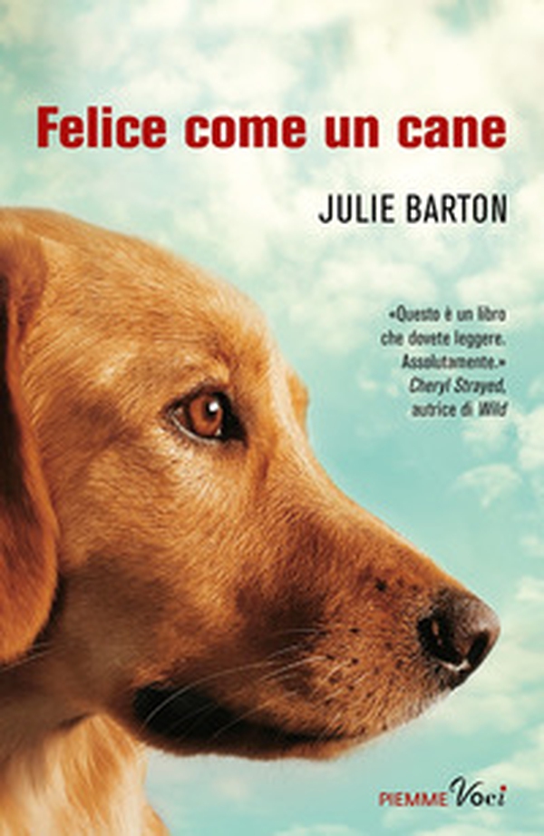 Felice come un cane - Librerie.coop Felice come un cane - Librerie.coop