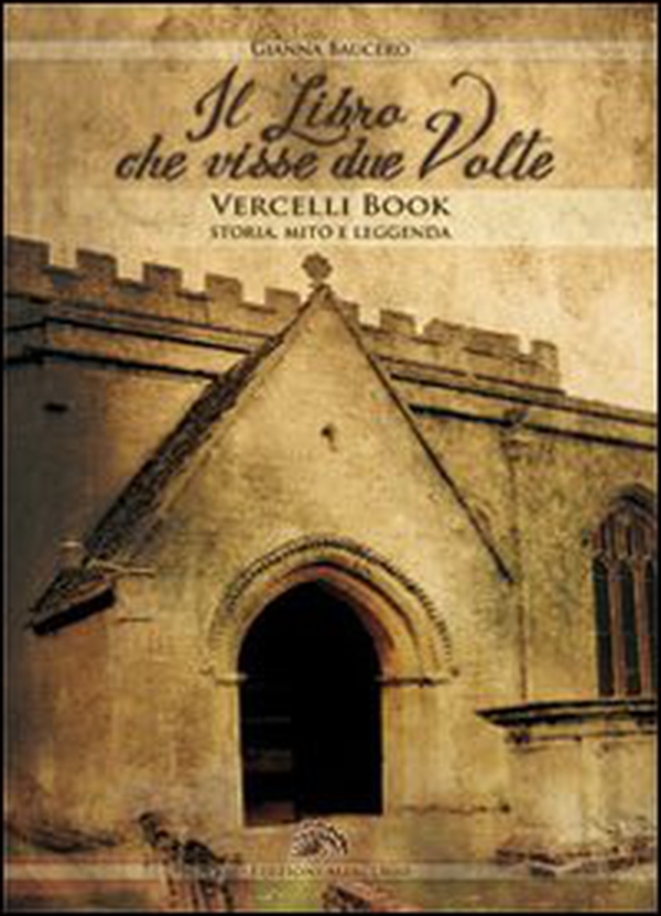 Il libro che visse due volte. Vercelli book storia, mito, leggenda - Librerie.coop Il libro che visse due volte. Vercelli book storia, mito, leggenda - Librerie.coop