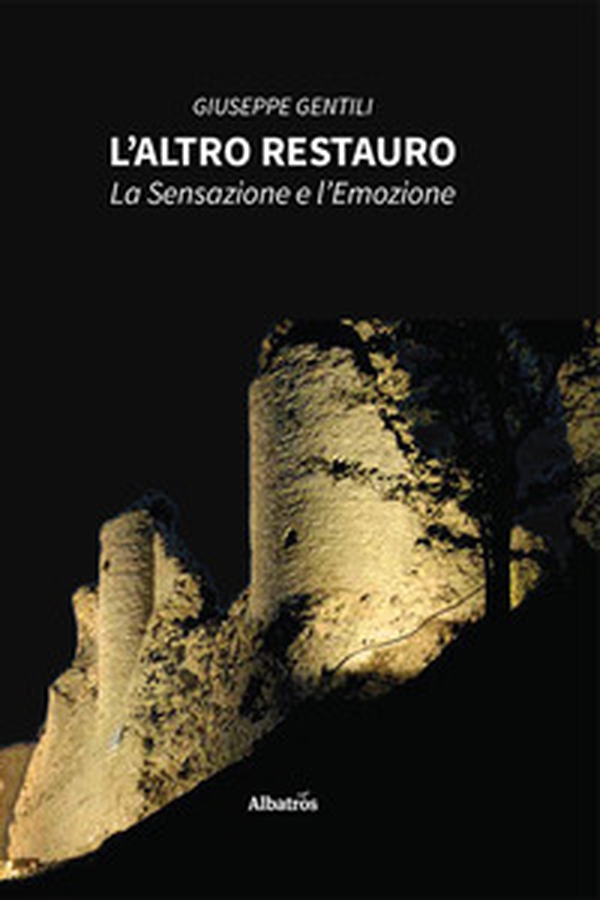 L'altro restauro. La sensazione e l'emozione - Librerie.coop L'altro restauro. La sensazione e l'emozione - Librerie.coop