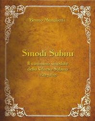 Sinodi Sabini. Il cammino sinodale della Chiesa Sabina (1512-1902) - Librerie.coop