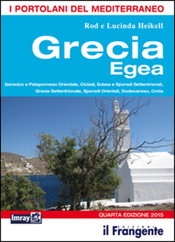 Grecia egea. Saronico e Peloponneso orientale, Cicladi, Eubea e Sporadi settentrionali, Sporadi orientali, Dodecaneso, Creta. Portolano del Mediterraneo - Librerie.coop Grecia egea. Saronico e Peloponneso orientale, Cicladi, Eubea e Sporadi settentrionali, Sporadi orientali, Dodecaneso, Creta. Portolano del Mediterraneo - Librerie.coop